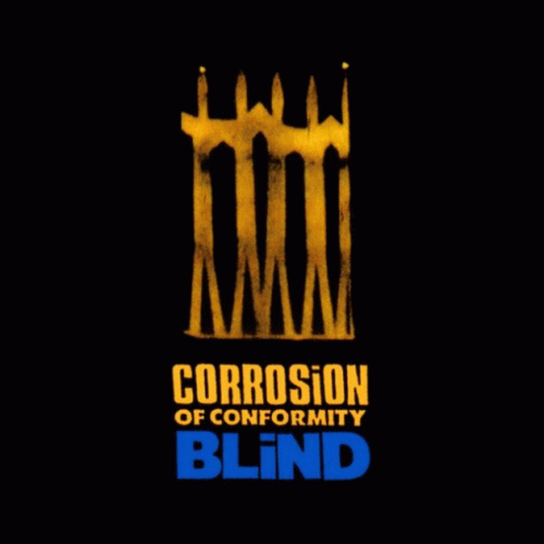 Corrosion Of Conformity : Blind